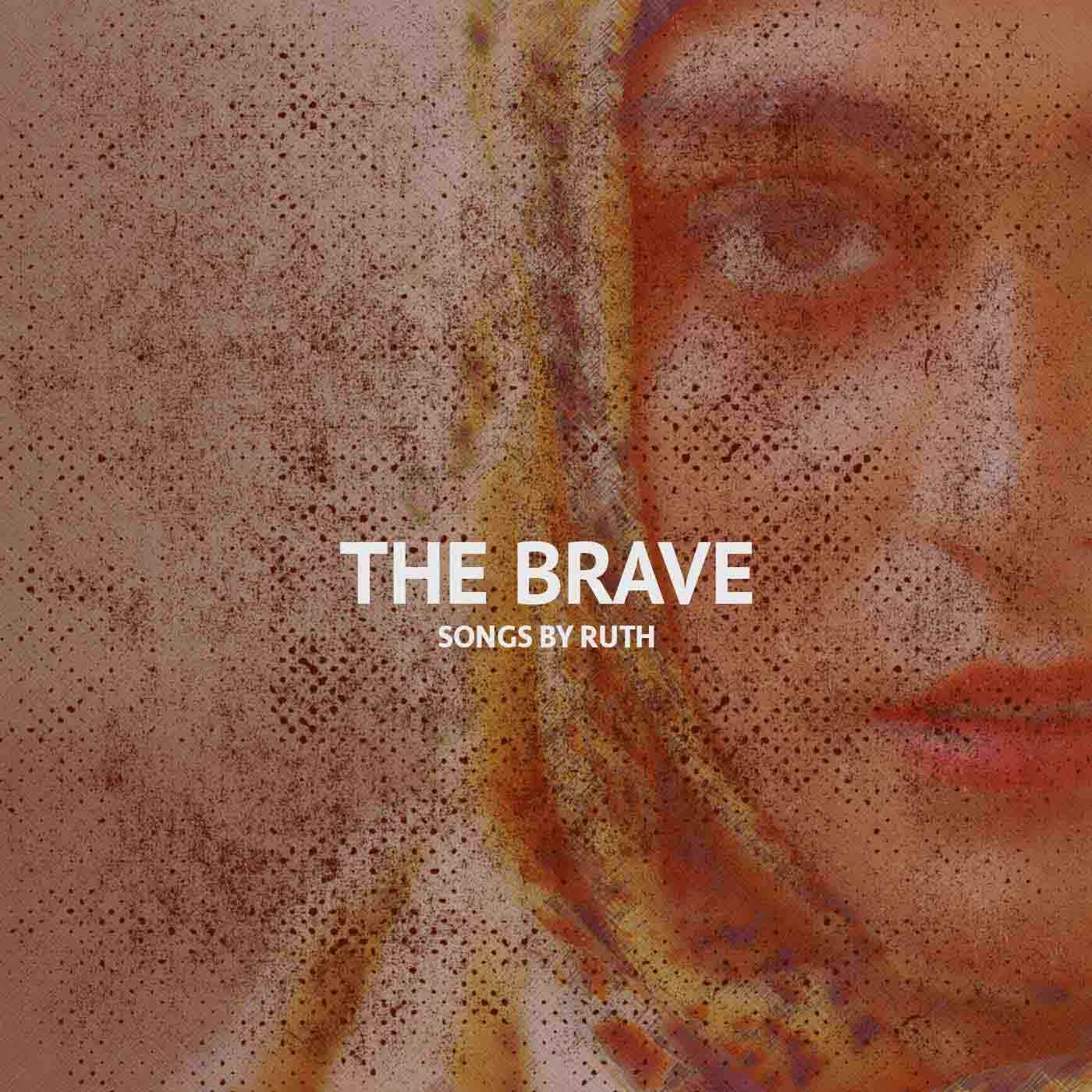 Songs By Ruth | The Brave | 5050songs Music Publishing